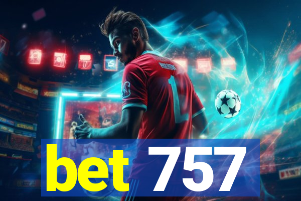 bet 757